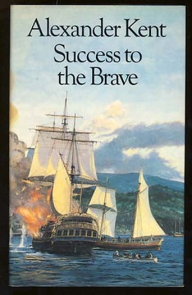 Item #18453 Success to the Brave. Alexander Kent, Douglas Reeman