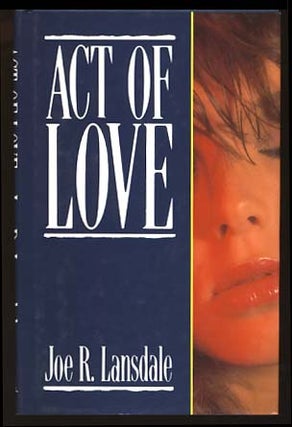 Item #18460 Act of Love. Joe R. Lansdale