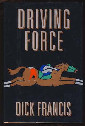 Item #18473 Driving Force. Dick Francis