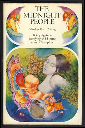 Item #18500 The Midnight People, Being Eighteen Terrifying and Bizarre Tales of Vampires. Peter...
