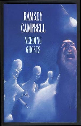 Item #18502 Needing Ghosts. Ramsey Campbell