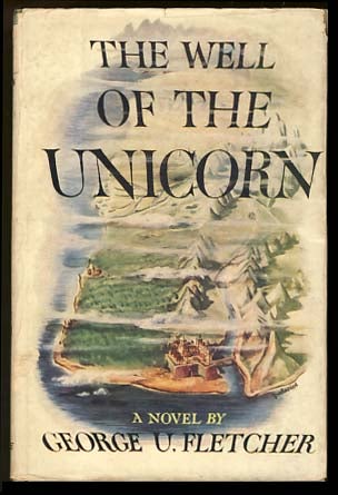 Item #18647 The Well of the Unicorn. George U. Fletcher, Fletcher Pratt.