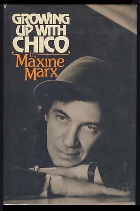 Item #19069 Growing Up with Chico. Maxine Marx