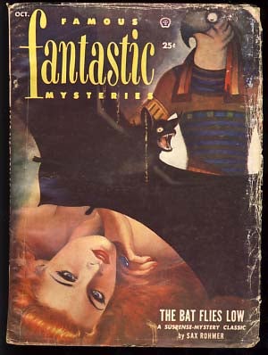 Item #19110 The Bat Flies Low in Famous Fantastic Mysteries October 1952. Sax Rohmer