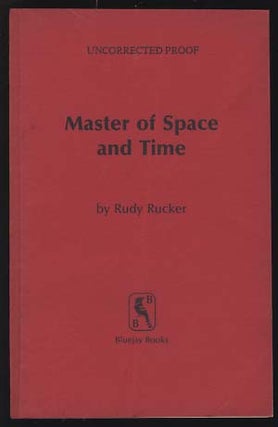 Item #19232 Master of Space and Time. Rudy Rucker