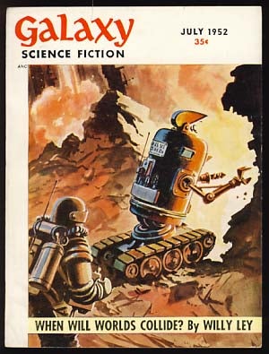 Item #19349 Galaxy Science Fiction July 1952. H. L. Gold, ed