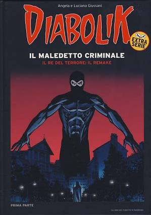 Item #19552 Diabolik: il maledetto criminale volume 1. Angela Giussani, Giuseppe Palumbo