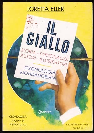 Item #19577 Il giallo: storia, personaggi, autori, illustratori. Loretta Eller