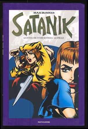 Item #19608 Satanik Volume 18 - La donna che uccise se stessa - La spirale. Max Bunker, Magnus, Luciano Secchi, Roberto Raviola.