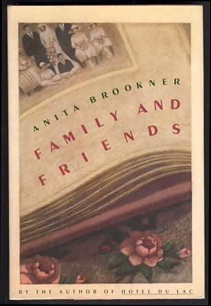Item #19647 Family and Friends. Anita Brookner.