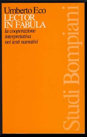 Item #19747 Lector in fabula: la cooperazione interpretativa nei testi narrativi. Umberto Eco.