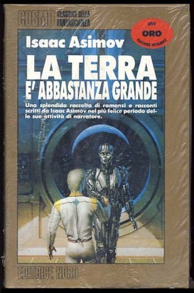 Item #19830 La terra è abbastanza grande. (Earth Is Room Enough Italian Edition.). Isaac Asimov