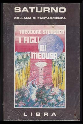 Item #19834 I figli di Medusa (To Marry Medusa). Theodore Sturgeon