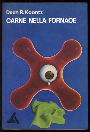 Item #19880 Carne nella fornace (The Flesh in the Furnace). Dean R. Koontz