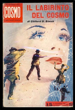 Item #19888 Il labirinto del cosmo. (Time Is the Simplest Thing Italian Edition.). Clifford D. Simak