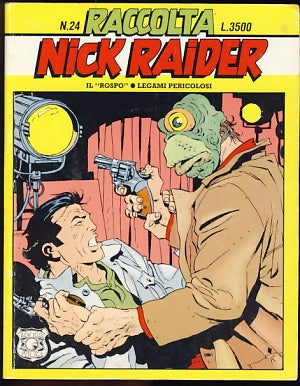 Item #19950 Raccolta Nick Raider #24 - Il "rospo" - Legami pericolosi. Michele Medda, Federico...