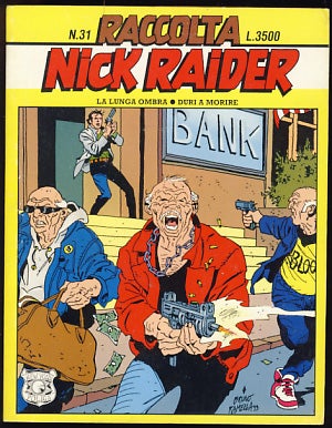 Item #19951 Raccolta Nick Raider #31 - La lunga ombra - Duri a morire. Alfredo Nogara, Bruno...