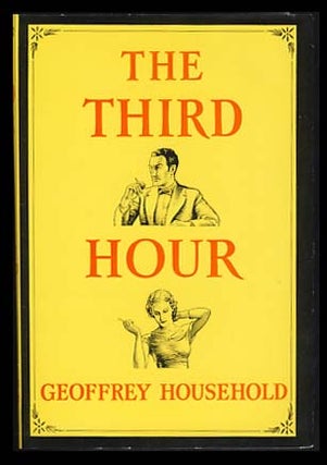 Item #19973 The Third Hour. Geoffrey Household