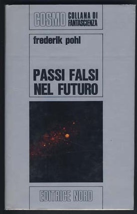 Item #19978 Passi falsi nel futuro (The Age of the Pussy Foot). Frederik Pohl