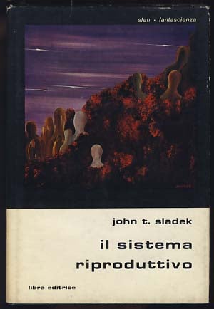 Item #20385 Il sistema riproduttivo (Mechasm - Italian Edition). John Sladek.