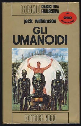 Item #20418 Gli umanoidi. (The Humanoids Italian Edition). Jack Williamson