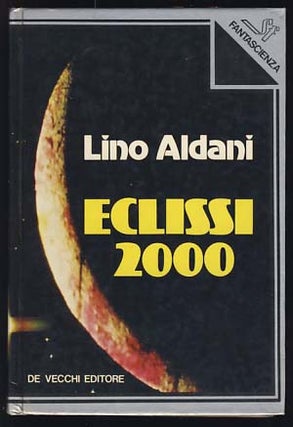 Item #20420 Eclissi 2000. Lino Aldani