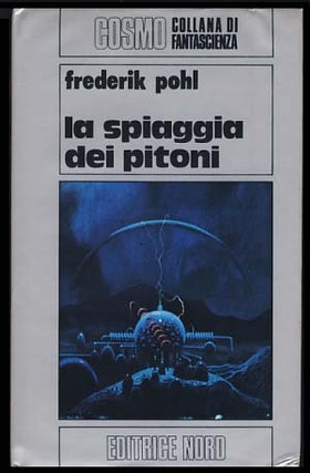 Item #20436 La spiaggia dei pitoni (A Plague of Pythons - Italian Edition). Frederik Pohl
