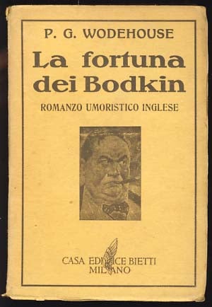 Item #20452 La fortuna dei Bodkin (The Luck of the Bodkins - Italian Edition). P. G. Wodehouse.