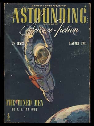 Item #20675 Astounding Science Fiction January 1945. John W. Campbell, ed, Jr