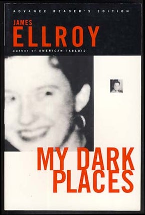 Item #20876 My Dark Places: An L.A. Crime Memoir. James Ellroy