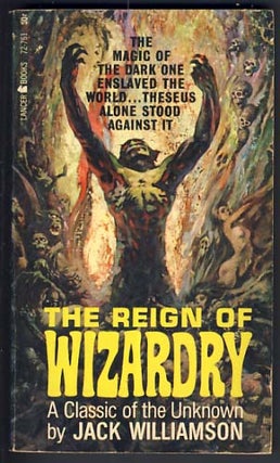 Item #21004 The Reign of Wizardry. Jack Williamson