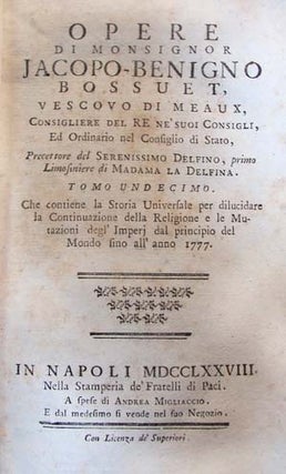 Item #21010 Opere di Monsignor Jacopo-Benigno Bossuet. Tomo undecimo. Che contiene la Storia...