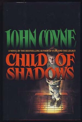 Item #21194 Child of Shadows. John Coyne