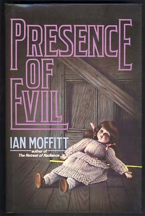 Item #21251 Presence of Evil. Ian Moffitt.