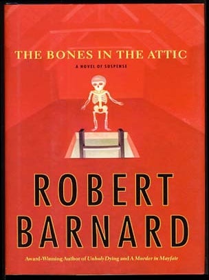 Item #21258 The Bones in the Attic. Robert Barnard