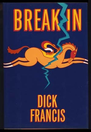 Item #21271 Break In. Dick Francis