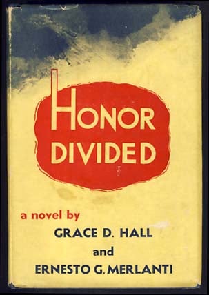 Item #21414 Honor Divided. Grace D. Hall, Ernesto G. Merlanti.