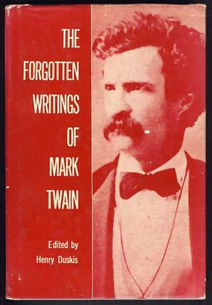 Item #21505 The Forgotten Writings of Mark Twain. Mark Twain