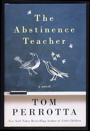 Item #21533 The Abstinence Teacher. Tom Perrotta