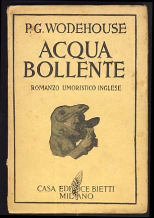 Item #21552 Acqua bollente (Hot Water - Italian Edition). P. G. Wodehouse.