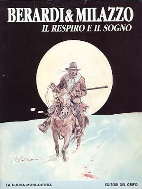 Item #21557 Il respiro e il sogno. Giancarlo Berardi, Ivo Milazzo