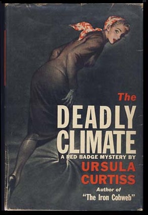 Item #21559 The Deadly Climate. Ursula Curtiss