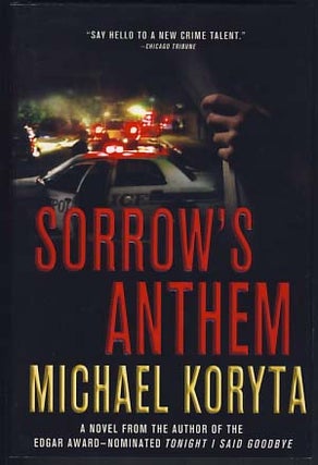 Item #21584 Sorrow's Anthem. Michael Koryta