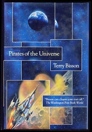 Item #21593 Pirates of the Universe. Terry Bisson
