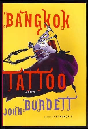 Item #21600 Bangkok Tattoo. John Burdett.