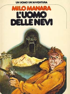 Item #21614 L'uomo delle nevi. Milo Manara, Alfredo Castelli