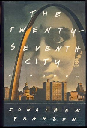 Item #21747 The Twenty-Seventh City. Jonathan Franzen