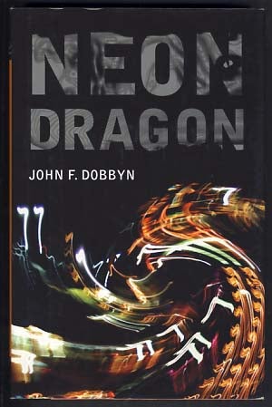 Item #21870 Neon Dragon. John F. Dobbyn.