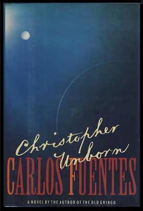 Item #21892 Christopher Unborn. Carlos Fuentes
