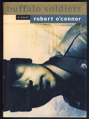 Buffalo Soldiers. Robert O'Connor.